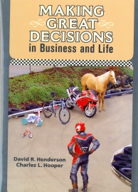 MAKING GREAT DECISIONS IN BUSINESS AND LIFE