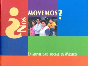 NOS MOVEMOS LA MOVILIDAD SOCIAL EN MÉXICO