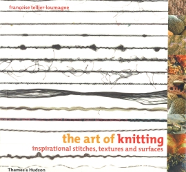 THE ART OF KNITTING INSPIRATIONAL STITCHES, TEXTURES AND SURFACES.